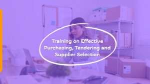 Training on Effective Purchasing, Tendering and Supplier Selection