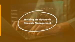 Training on Electronic Records Management
