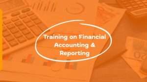 Training on Financial Accounting & Reporting