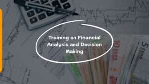Training on Financial Analysis and Decision Making