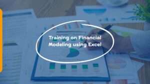 Training on Financial Modeling using Excel