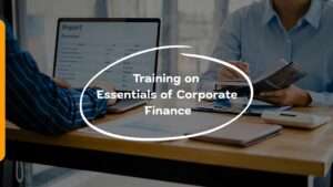 Training on Essentials of Corporate Finance