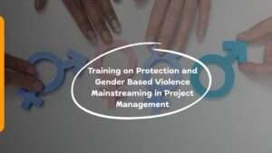 Training on Protection and Gender Based Violence Mainstreaming in Project Management
