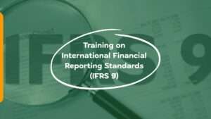 Training on International Financial Reporting Standards (IFRS 9)