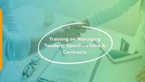 Training on Managing Tenders, Specifications & Contracts