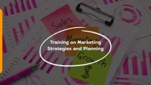Training on Marketing Strategies and Planning