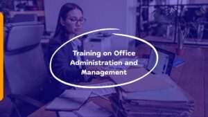 Training on Office Administration and Management