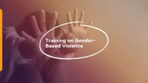 Training on Gender-Based Violence