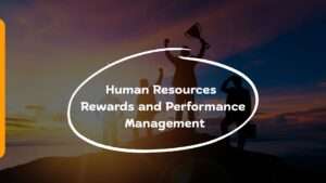 Human Resources Rewards and Performance Management