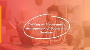 Training on Procurement Management of Goods and Services