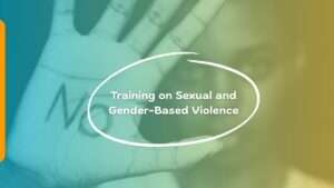 Training on Sexual and Gender-Based Violence