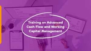 Training on Advanced Cash Flow and Working Capital Management