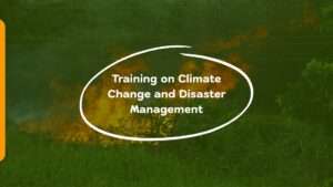 Training on Climate Change and Disaster Management