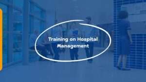 Training on Hospital Management