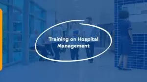 Training on Hospital Management