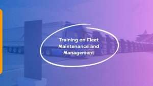 Training on Fleet Maintenance and Management