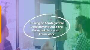 Training on Strategic Plan Development Using the Balanced Scorecard Framework