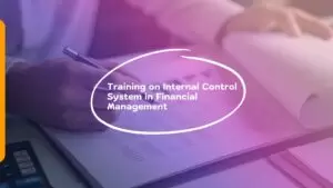 Training on Internal Control System in Financial Management