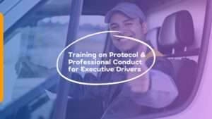 Training on Protocol & Professional Conduct for Executive Drivers