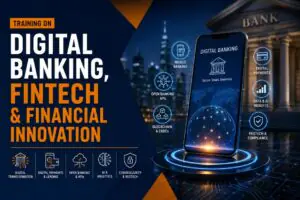 Training on Digital Banking, FinTech and Financial Innovation