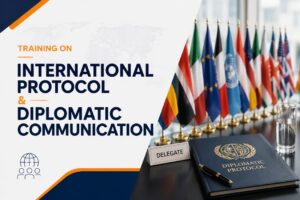 Training on International Protocol and Diplomatic Communication